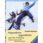 Buchrezension: Hyperaktive Jugendliche und ihre Probleme: Erwachsen werden mit ADS. Was Eltern tun können